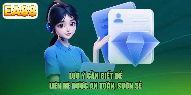 Lưu ý cần biết để liên hệ được an toàn, suôn sẻ